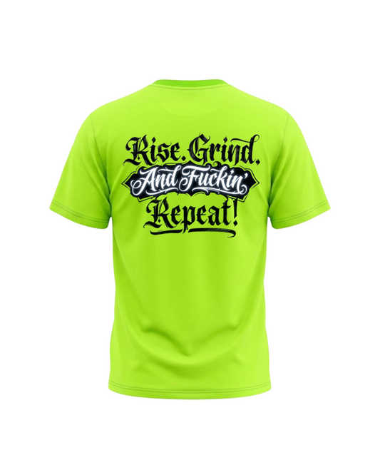 "Rise. Grind. And Fuckin' Repeat!" Cotton Tees